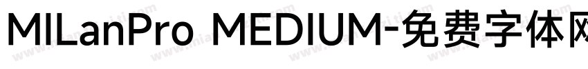 MILanPro MEDIUM字体转换